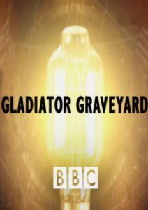 BBC: Жизнь и смерть гладиаторов